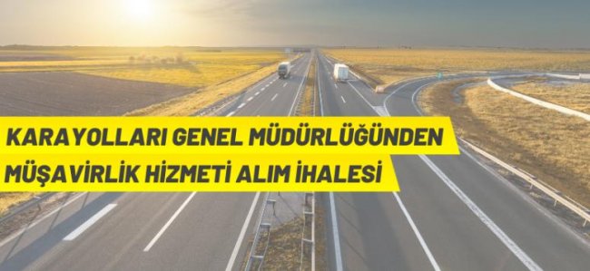 Çeşmeli-Erdemli-Silifke-Taşucu Otoyolu Projesi kapsamında müşavirlik hizmeti alınacak