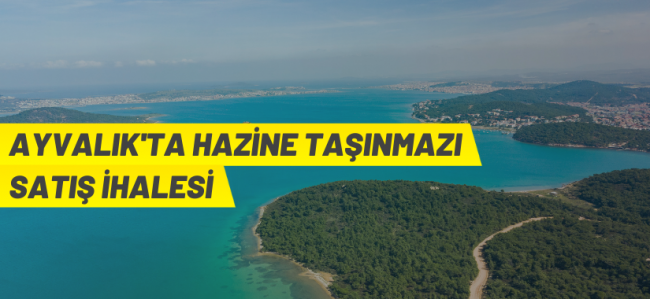 Ayvalık'ta Hazine taşınmazı satış ihalesi