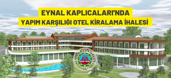 Eynal Kaplıcaları'nda otel kiralama ihalesi