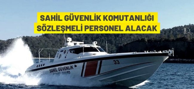 Sahil Güvenlik Komutanlığı Sözleşmeli Personel alım ilanı