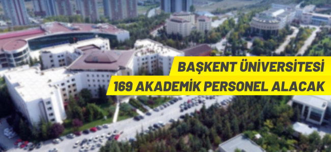 Başkent Üniversitesi'nden akademik personel alım ilanı