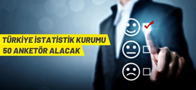 Türkiye İstatistik Kurumu Başkanlığı Anketör istihdam edecek