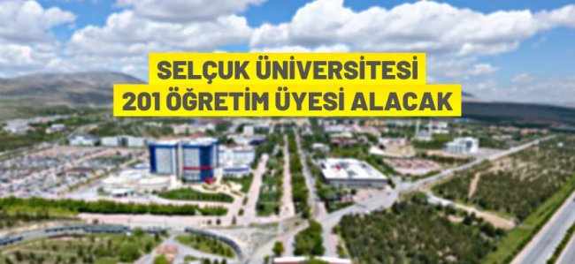 Selçuk Üniversitesi 201 akademik personel alacak