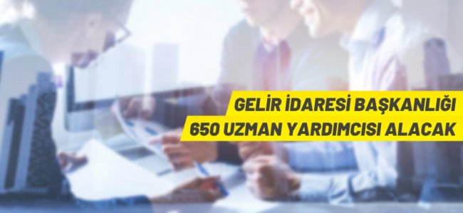 Gelir İdaresi Başkanlığı Uzman Yardımcısı alacak