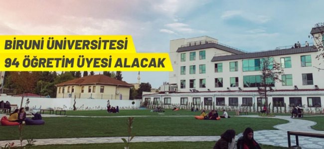 Biruni Üniversitesi 94 Öğretim Üyesi alacak