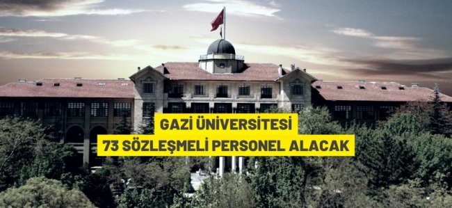 Gazi Üniversitesi Sözleşmeli Personel alacak