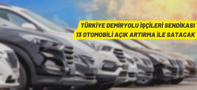 Türkiye Demiryolu İşçileri Sendikası'ndan otomobil satış ihalesi