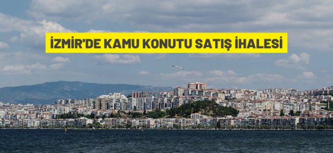 İzmir'de kamu konutları satışa çıkarıldı