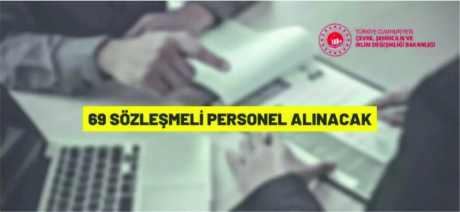 Çevre, Şehircilik ve İklim Değişikliği Bakanlığı sözleşmeli personel alacak