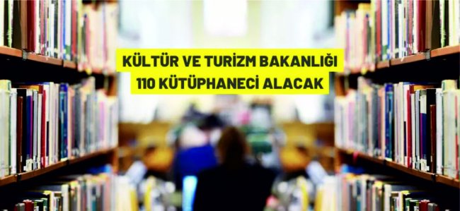 Kültür ve Turizm Bakanlığı 110 Kütüphaneci istihdam edecek