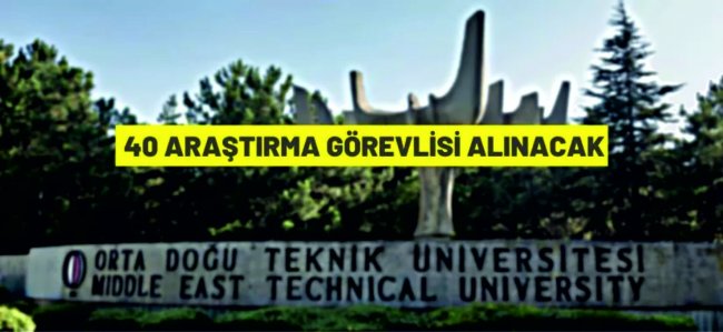 Orta Doğu Teknik Üniversitesi Araştırma Görevlisi alacak