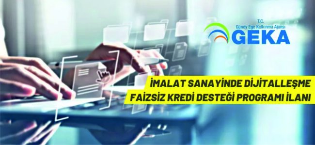 İmalat Sanayinde Dijitalleşme Faizsiz Kredi Desteği Programı ilan edildi