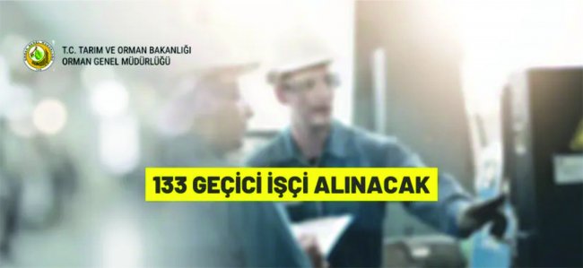 Orman Genel Müdürlüğü 131 Geçici İşçi alacak